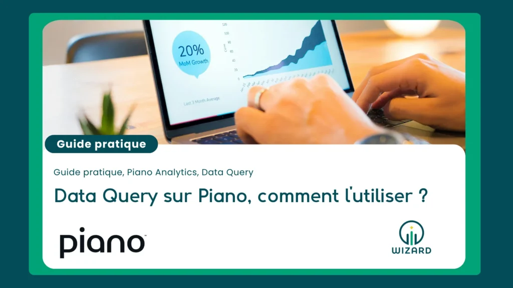 Data Query sur Piano, comment l'utiliser ?