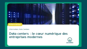 Data centers  : le cœur numérique des entreprises modernes